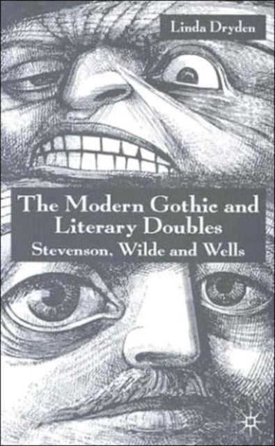 The Modern Gothic and Literary Doubles - Stevenson, Wilde and Wells