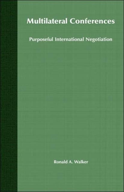 Multilateral Conferences - Purposeful International Negotiation