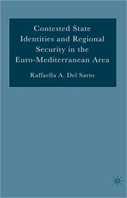 Contested State Identities and Regional Security in the Euro-Mediterranean Area