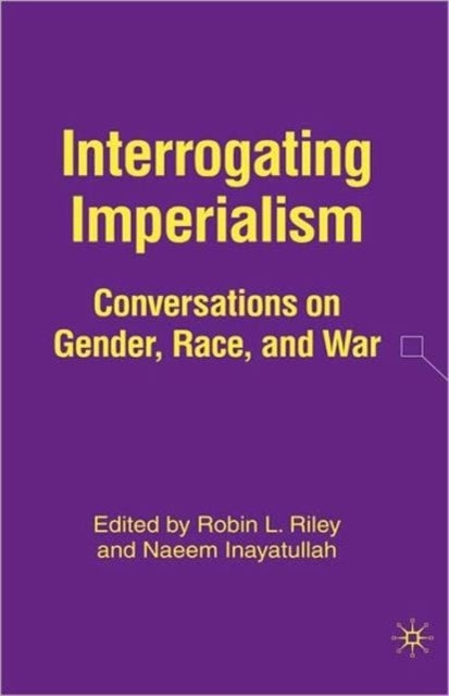 Interrogating Imperialism - Conversations on Gender, Race, and War
