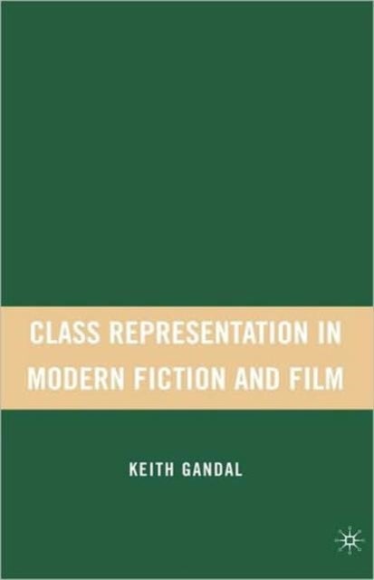 Class Representation in Modern Fiction and Film