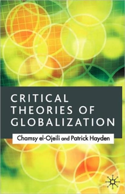 Critical Theories of Globalization - An Introduction