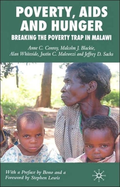 Poverty, AIDS and Hunger - Breaking the Poverty Trap in Malawi