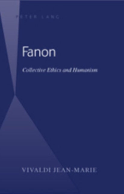Fanon - Collective Ethics and Humanism
