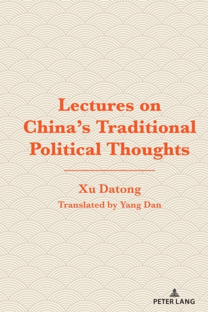 Lectures on China''s Traditional Political Thoughts