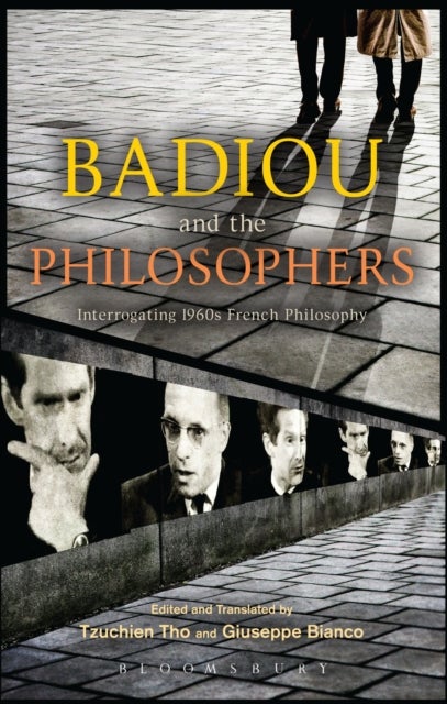 Badiou and the Philosophers - Interrogating 1960s French Philosophy