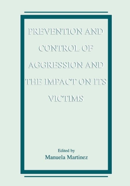 Prevention and Control of Aggression and the Impact on its Victims