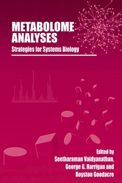 Metabolome Analyses - Strategies for Systems Biology