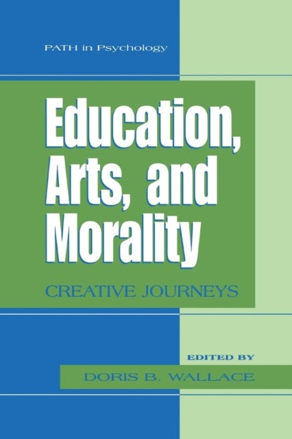 Education, Arts, and Morality - Creative Journeys