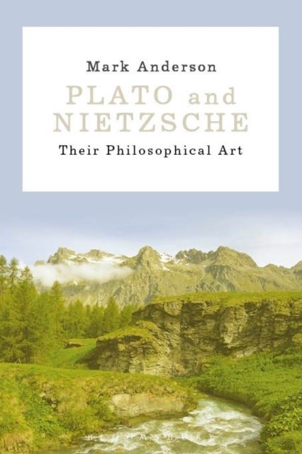 Plato and Nietzsche - Their Philosophical Art