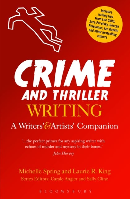 Crime and Thriller Writing - A Writers' & Artists' Companion