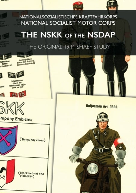 The Nskk of the Nsdap - Nationalsozialistisches Kraftfahrkorps - National Socialist Motor Corps