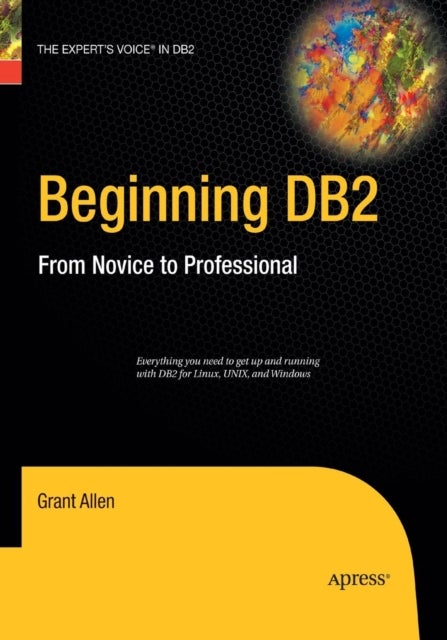 Beginning DB2 - From Novice to Professional