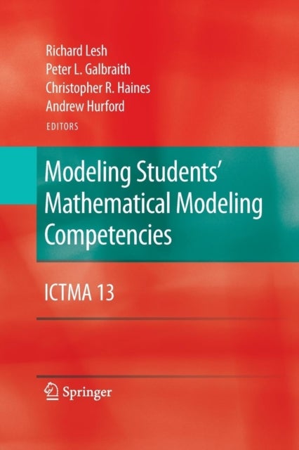 Modeling Students' Mathematical Modeling Competencies - ICTMA 13
