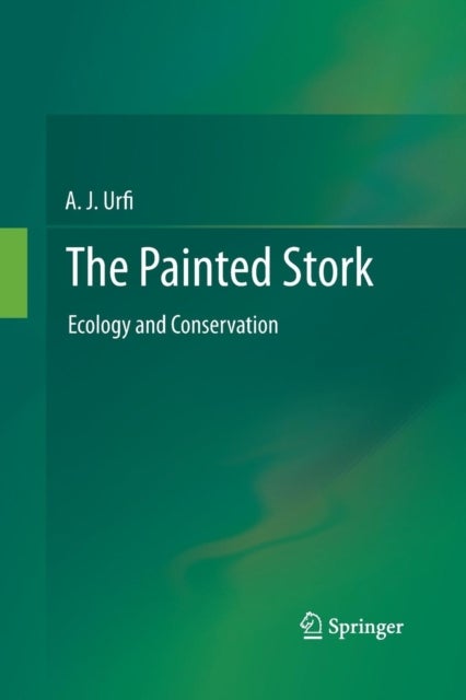 The Painted Stork - Ecology and Conservation