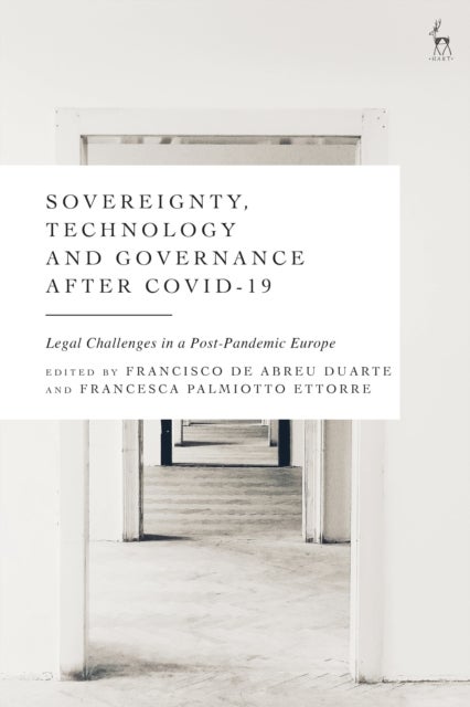 Sovereignty, Technology and Governance after COVID-19 - Legal Challenges in a Post-Pandemic Europe