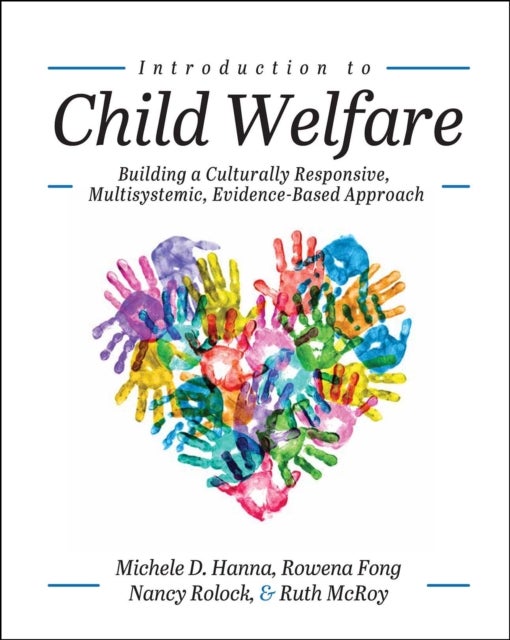 Introduction to Child Welfare - Building a Culturally Responsive, Multisystemic, Evidence-Based Approach