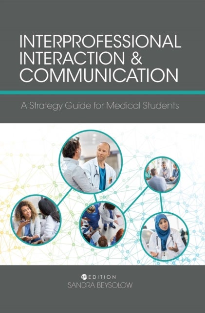 Interprofessional Interaction and Communication - A Strategy Guide for Medical Students