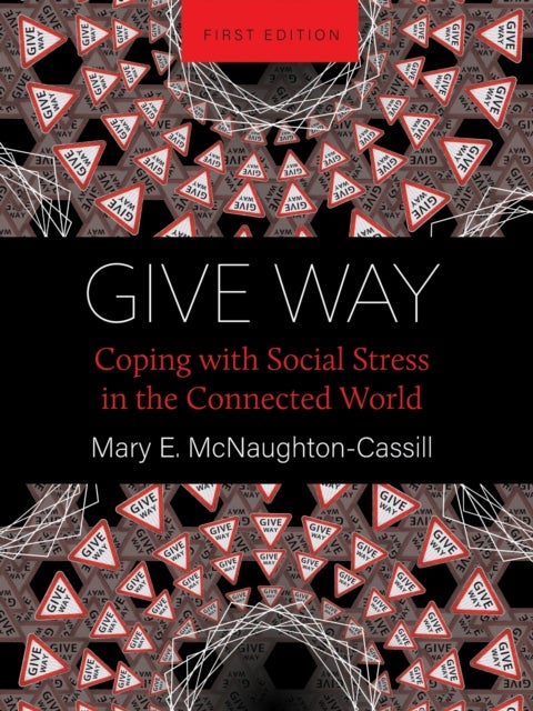 Give Way - Coping with Social Stress in the Connected World