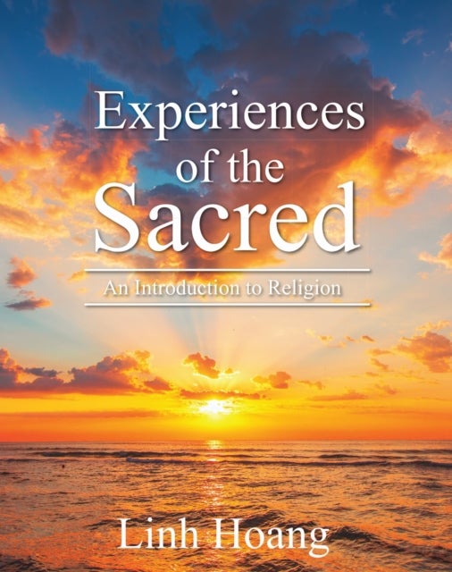 Experiences of the Sacred - Introductory Readings in Religion