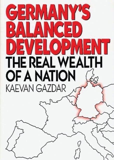 Germany's Balanced Development - The Real Wealth of a Nation
