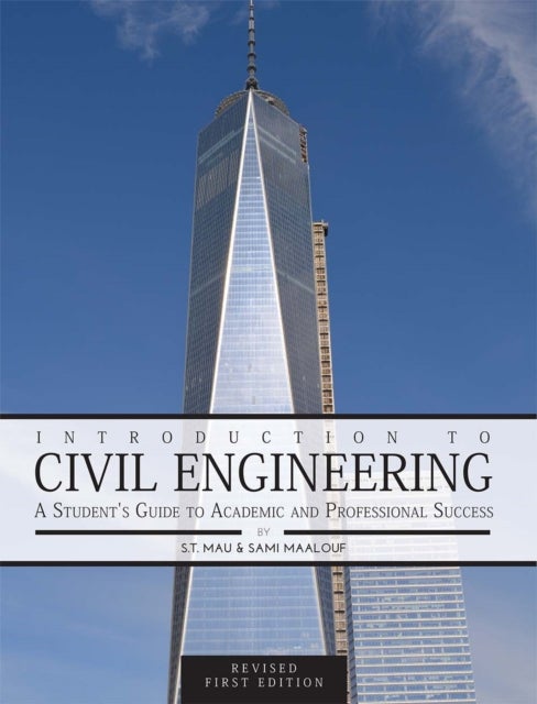 Introduction to Civil Engineering - A Student's Guide to Academic  and Professional Success