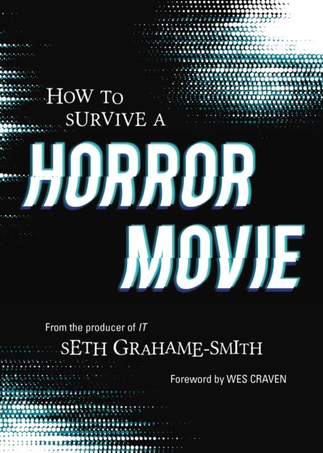 How to Survive a Horror Movie - All the Skills to Dodge the Kills