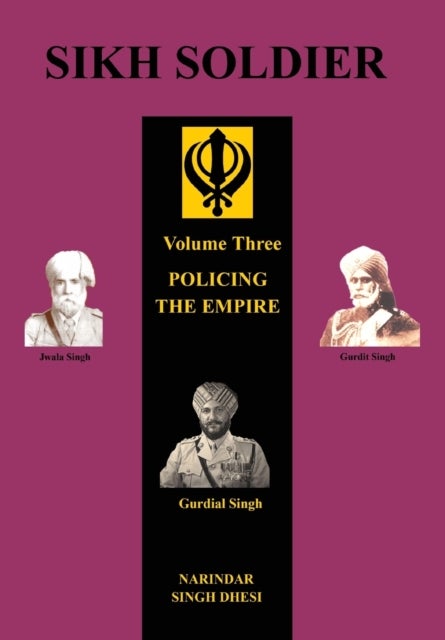 SIKH SOLDIER - POLICING THE EMPIREVolume 3