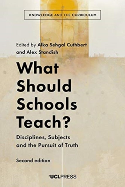What Should Schools Teach? - Disciplines, Subjects and the Pursuit of Truth