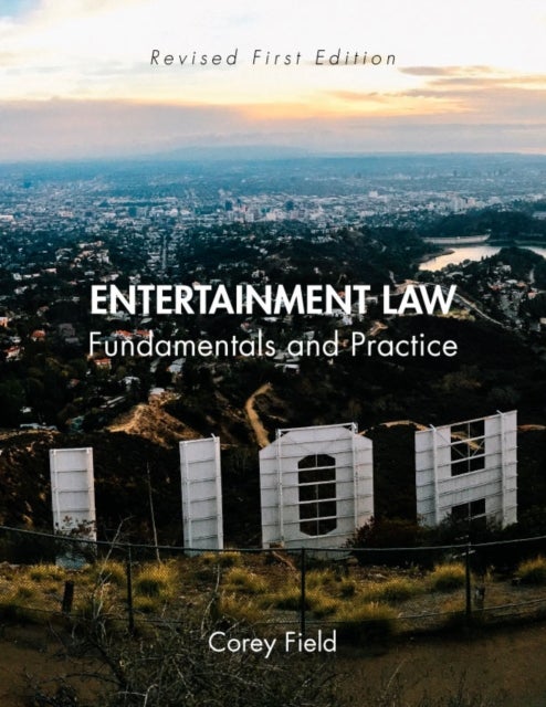 Entertainment Law - Fundamentals and Practice