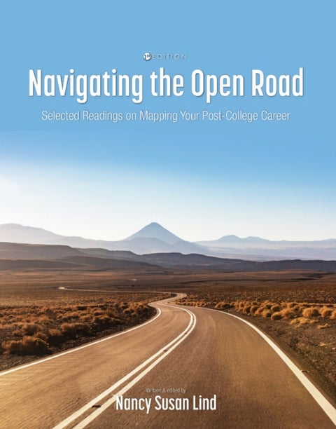 Navigating the Open Road - Selected Readings on Mapping Your Post-College Career
