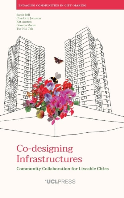 Co-designing Infrastructures - Community Collaboration for Liveable Cities