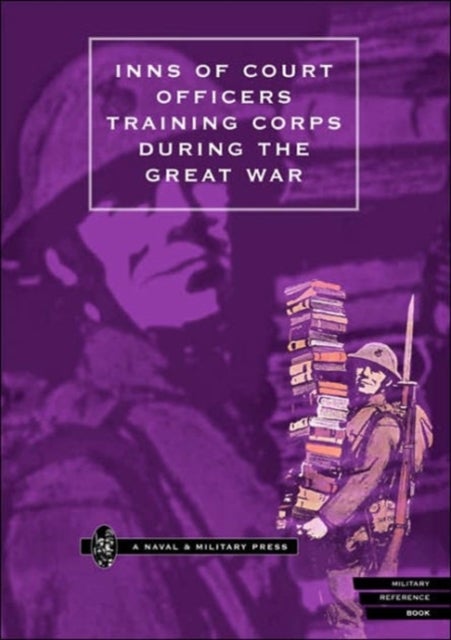 INNS OF COURT OFFICERS TRAINING CORPS DURING THE GREAT WAR
