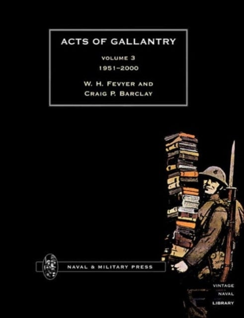 ACTS OF GALLANTRY Volume 3
