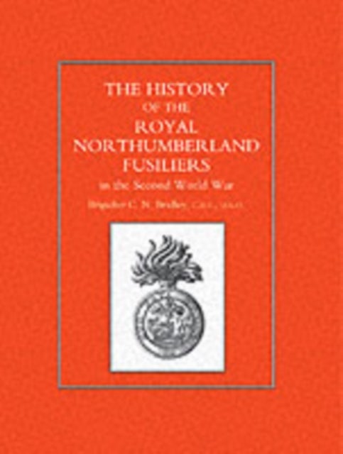 History of the Royal Northumberland Fusiliers in the Second World War