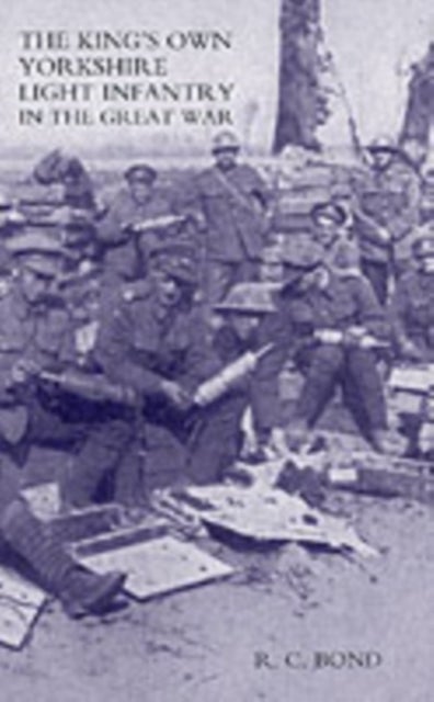 King's Own Yorkshire Light Infantry in the Great W