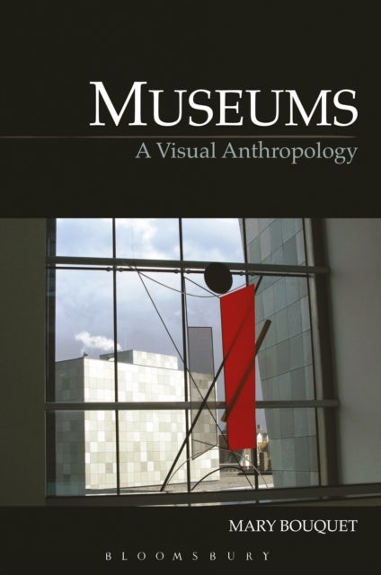 Museums - A Visual Anthropology