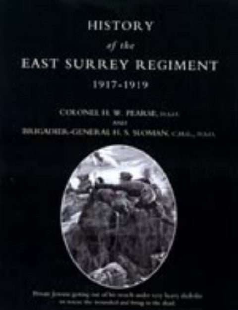 History of the East Surrey Regiment Volumes II (1914-1917) and III (1917-1919)