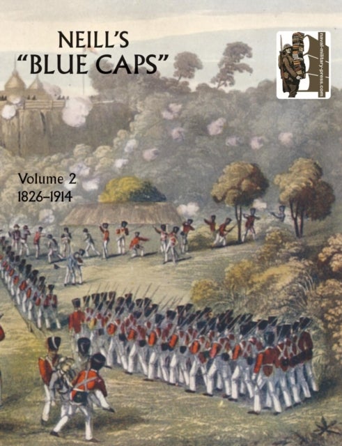 Neill''s ''Blue Caps'' VOL 2 1826-1914