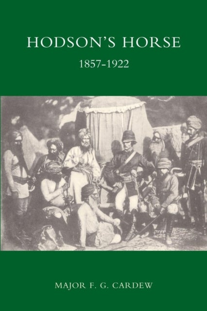 HODSON''S HORSE 1857-1922