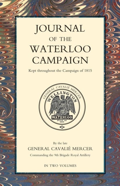 JOURNAL OF THE WATERLOO CAMPAIGN Volume Two