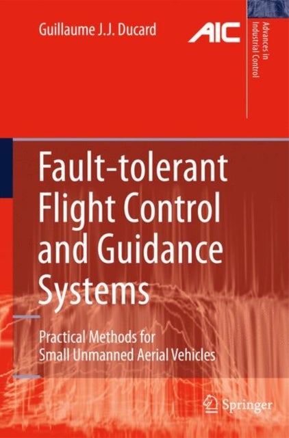 Fault-tolerant Flight Control and Guidance Systems - Practical Methods for Small Unmanned Aerial Vehicles