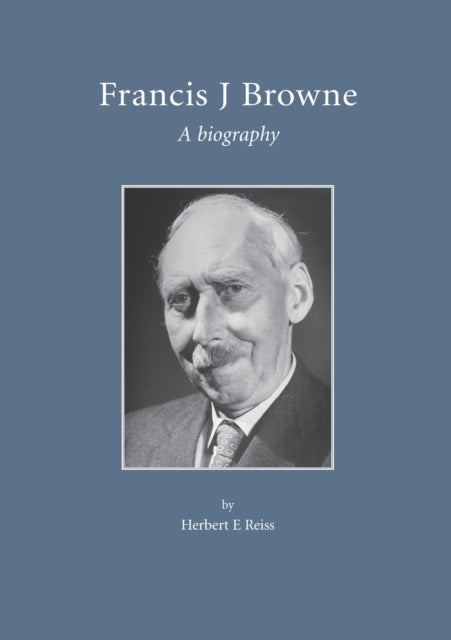 Francis J. Browne - A Biography