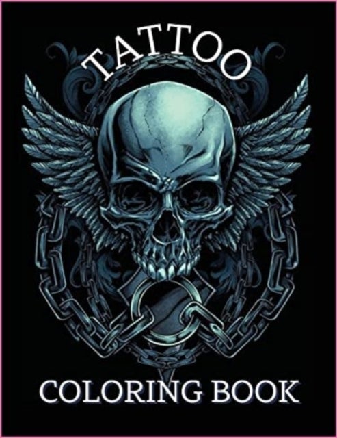 Tattoo Coloring Book - For Men and Women Relax with this Beautiful Tattoo Designs Such As Guns Sugar Skulls, Roses, Angels and More