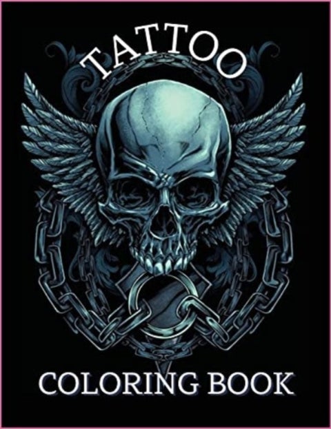 Tattoo Coloring Book - For Men and Women Relax with this Beautiful Tattoo Designs Such As Guns Sugar Skulls, Roses, Angels and More