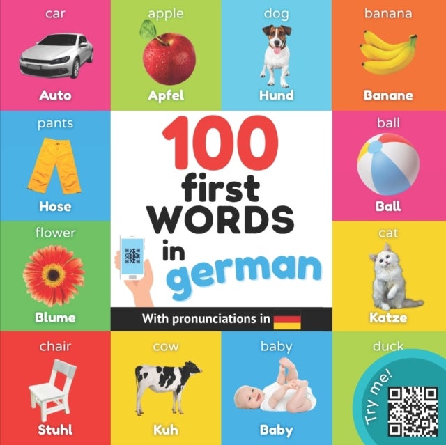 100 first words in german - Bilingual picture book for kids: english / german with pronunciations