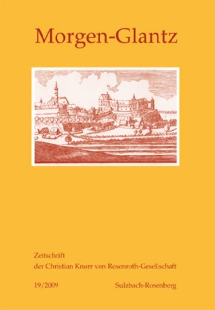 Morgen-Glantz 19/2009 - Zeitschrift Der Christian Knorr Von Rosenroth-Gesellschaft