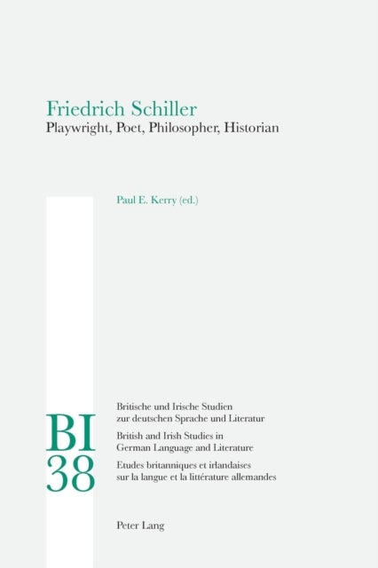 Friedrich Schiller - Playwright, Poet, Philosopher, Historian