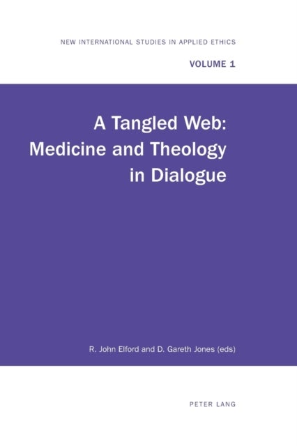 A Tangled Web - Medicine and Theology in Dialogue