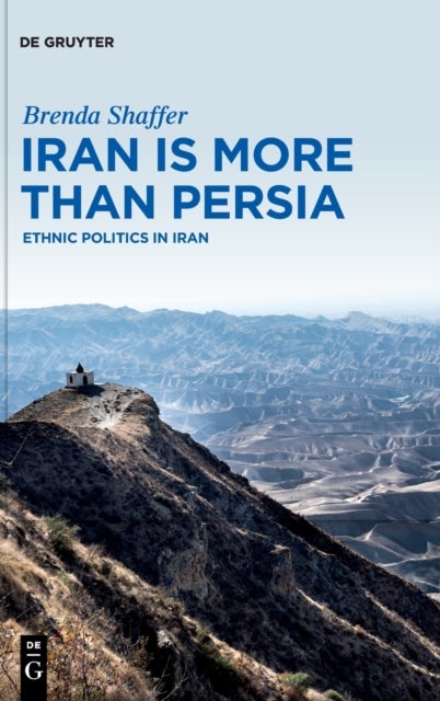 Iran is More Than Persia - Ethnic Politics in Iran